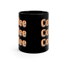 Load image into Gallery viewer, Black Coffee Mug | Coffee Three Times