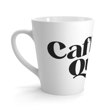 Load image into Gallery viewer, Latte Mug | Caffeine Queen
