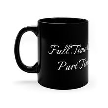 Load image into Gallery viewer, Black Coffee Mug | Part Time Alcoholic