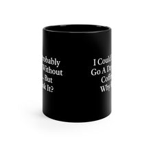 Load image into Gallery viewer, Black Coffee Mug | Why Risk It