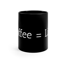 Load image into Gallery viewer, Black Coffee Mug | Coffee = Life
