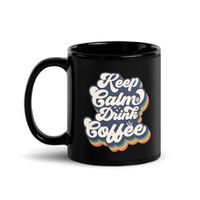 Load image into Gallery viewer, Fun Coffee Mug | Keep Calm (Black)