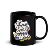 Load image into Gallery viewer, Fun Coffee Mug | Keep Calm (Black)