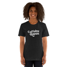 Load image into Gallery viewer, Coffee T-Shirt | Caffeine Queen (White Print)