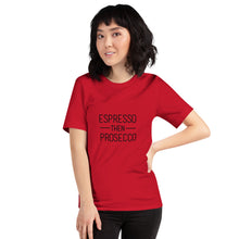 Load image into Gallery viewer, Coffee T-Shirt | Espresso Then Prosecco
