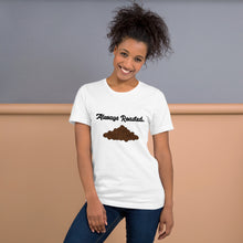 Load image into Gallery viewer, Coffee T-Shirt | Always Roasted