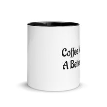 Load image into Gallery viewer, Fun Coffee Mug | Better With Coffee