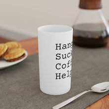 Load image into Gallery viewer, Conical Coffee Mug | Hangovers Suck