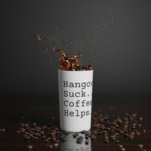 Load image into Gallery viewer, Conical Coffee Mug | Hangovers Suck