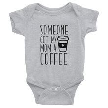 Load image into Gallery viewer, Coffee Infant Bodysuit | Get My Mama A Coffee
