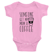 Load image into Gallery viewer, Coffee Infant Bodysuit | Get My Mama A Coffee