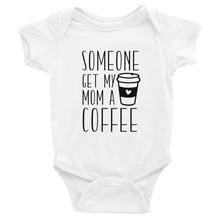 Load image into Gallery viewer, Coffee Infant Bodysuit | Get My Mama A Coffee
