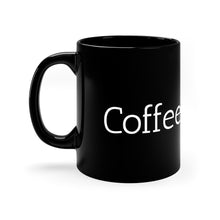 Load image into Gallery viewer, Black Coffee Mug | Coffee = Life
