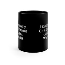 Load image into Gallery viewer, Black Coffee Mug | Why Risk It
