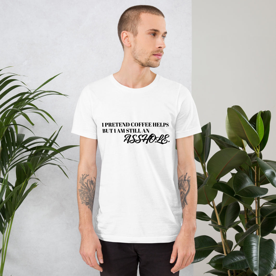 Coffee T-Shirt | I Am An Asshole