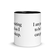 Load image into Gallery viewer, Fun Coffee Mug | Waiting To Be Tired
