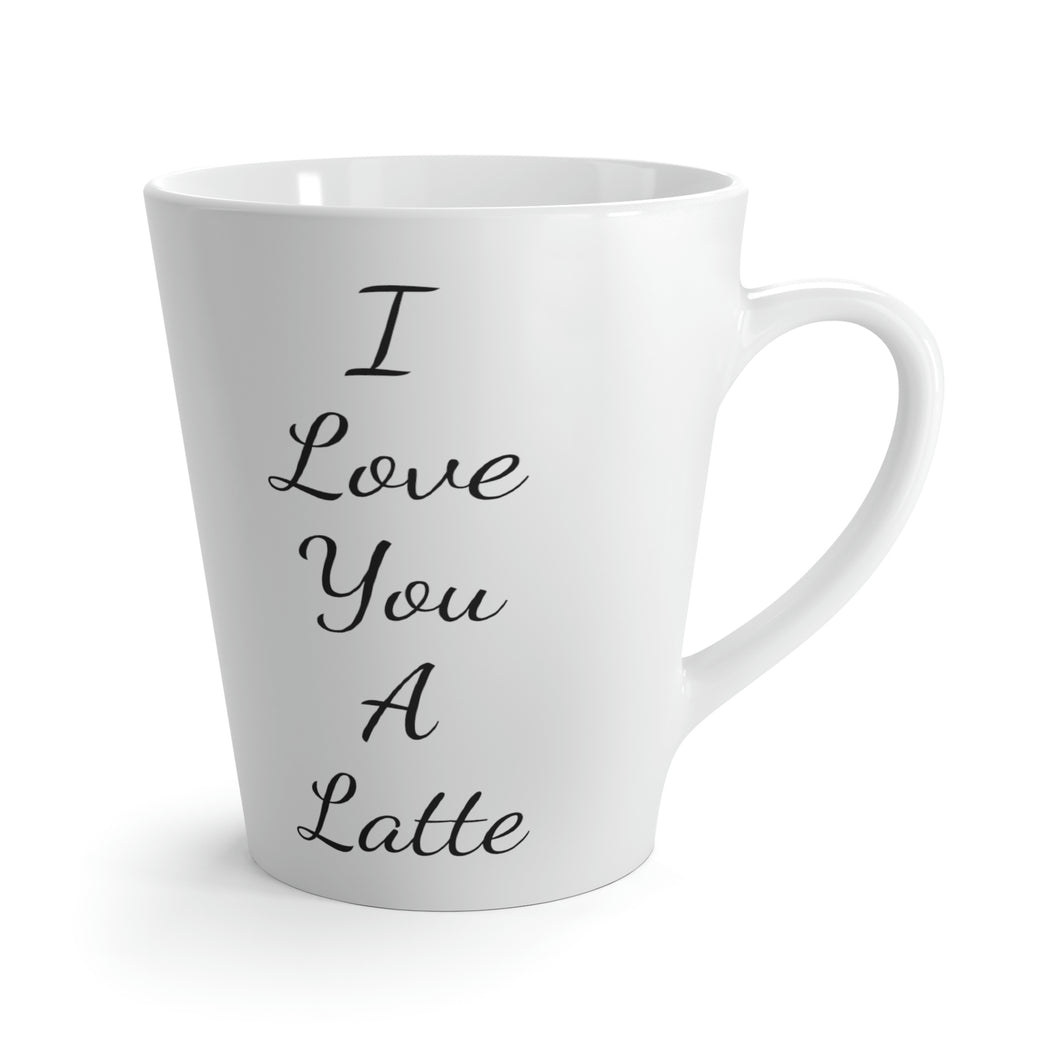 Latte Mug | I Love You A Latte