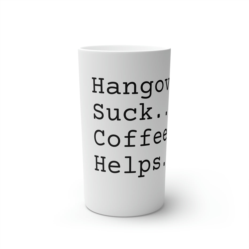 Conical Coffee Mugs | Hangovers Suck